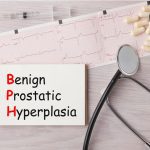 Benign Prostatic Hyperplasia