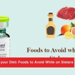 Foods to Avoid While on Stelara