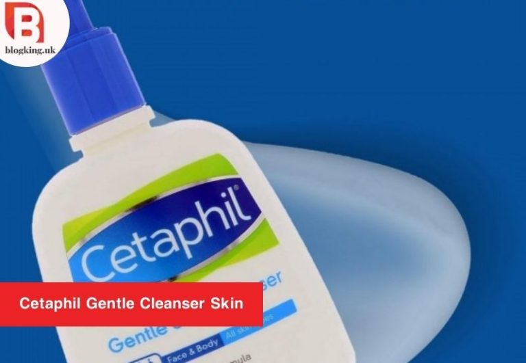 The Gentle Magic of Cetaphil Gentle Cleanser Skin