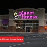 Does Planet Fitness Have a Sauna