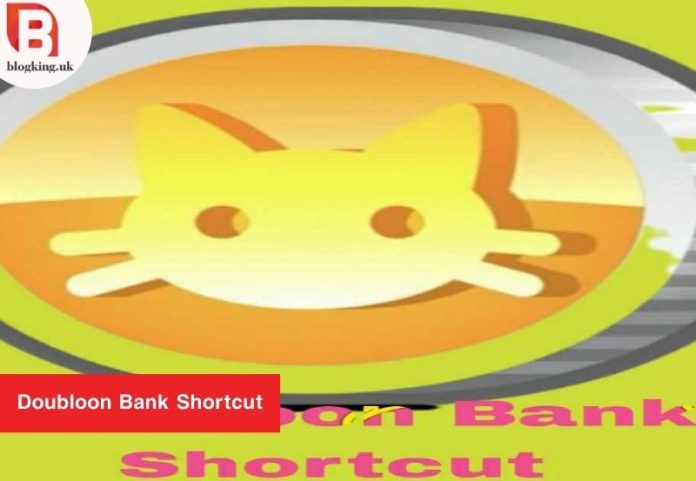 Doubloon Bank Shortcut